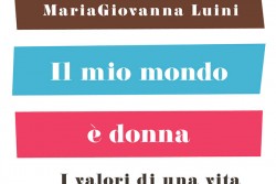 Incontro d’Autore: "Il mio mondo è donna" di Umberto Veronesi e MariaGiovanna Luini - Corriere Salentino