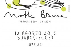 “Notte Bruna - Parole, suoni, visioni", il 13 agosto a Surbo la I° edizione - Corriere Salentino