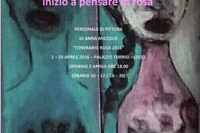 "#Thin(k)Pink. Inizio a pensare in rosa", personale di pittura di Anna Miccolis - Corriere Salentino