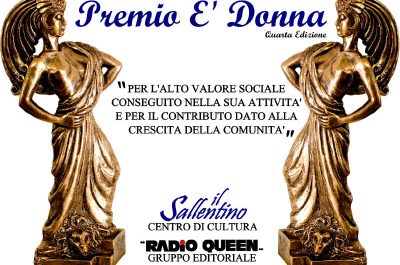 Domenica 8 maggio la IV° edizione del "Premio E’ Donna" - Corriere Salentino