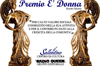 Domenica 8 maggio la IV° edizione del "Premio E’ Donna" - Corriere Salentino