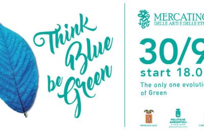 "Think Blue, Be Green": l'evento socio musicale sostenibile del mercatino delle arti e delle etnie di Lecce - Corriere Salentino