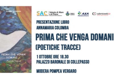 "Prima che venga domani": a Collepasso al presentazione del libro di Annamaria Colomba - Corriere Salentino