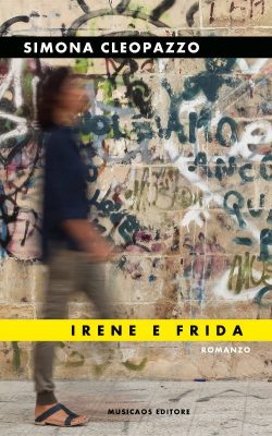 “Irene e Frida”, a Neviano la presentazione del romanzo di Simona Cleopazzo - Corriere Salentino