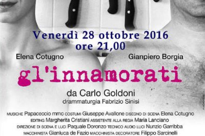 "Gl'innamorati", lo spettacolo teatrale del Teatro dei Borgia in scena al Paisiello di Lecce - Corriere Salentino