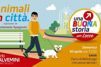 "Animali in città ", un'iniziativa di Angelamaria Spagnolo di Una BUONA storia per Lecce - Corriere Salentino