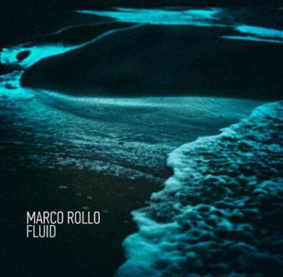 Fluid, il primo lavoro discografico di Marco Rollo - Corriere Salentino