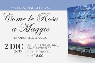 “Come le Rose a Maggio”, a Collepasso la presentazione del libro di Antonello D’Ajello - Corriere Salentino