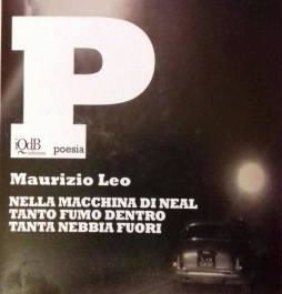 "Nella macchina di Neal - Tanto fumo dentro, tanta nebbia fuori", a Copertino la presentazione del libro di Maurizio Leo - Corriere Salentino