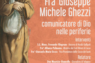"Comunicatore di Dio nelle periferie", a Casarano un convegno sulla figura di Fra' Giuseppe Ghezzi - Corriere Salentino