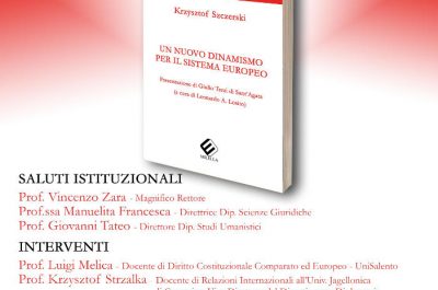 “Un nuovo dinamismo per il Sistema europeo”, il 17 ottobre presentazione in Rettorato del volume del professor Krzystof Szczerski - Corriere Salentino