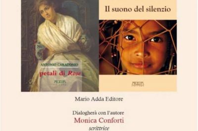 "Petali di Rose" e "Il suono del silenzio": da Laica la presentazione dei romanzi storici di Antonio Caradonio - Corriere Salentino