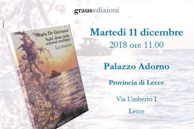 "Sulle orme della sclerosi multipla. La rinascita", domani la presentazione del libro di Maria De Giovanni - Corriere Salentino