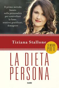“La dieta persona”, un libro per spiegare come controllare il senso di fame, sentirsi appagati e dimagrire - Corriere Salentino
