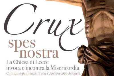 La Chiesa di Lecce invoca misericordia. Domani 9 aprile il cammino penitenziale dal Rosario al Duomo - Corriere Salentino