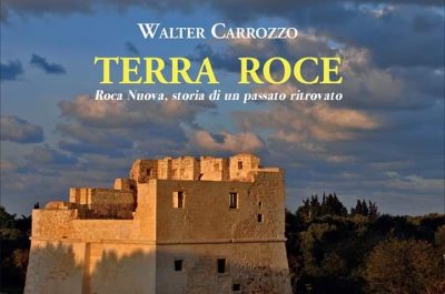 “Terra Roce“, visita guidata del borgo e presentazione del libro sabato 20 luglio a Roca Nuova - Corriere Salentino