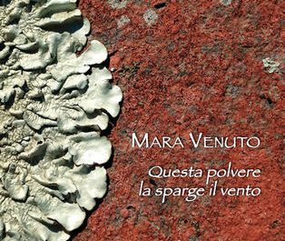 Parole e libri: "Questa polvere la sparge il vento" di Mara Venuto - Corriere Salentino