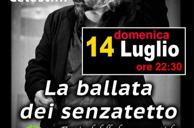 “Ballata dei senza tetto” di Ascanio Celestini, domenica 14 luglio a Torre Suda - Corriere Salentino
