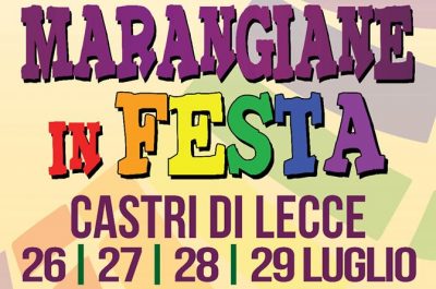 Tutto pronto per la 19° edizione di Marangiane in Festa: dal 26 al 29 luglio a Castrì di Lecce - Corriere Salentino