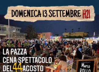 la “PAZZA CENA SPETTACOLO DEL 44 AGOSTO”