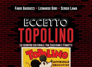 Pagine Gitane: la casa editrice NPE presenta la nuova edizione di “Eccetto Topolino. Lo scontro culturale tra fascismo e fumetti”