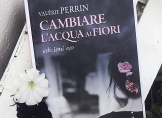 Pagine Gitante: “Cambiare l’acqua ai fiori” di Valérie Perrin