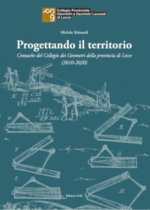 "Progettando il territorio", il Collegio dei Geometri di Lecce presenta il volume a cura di Michele Mainardi - Corriere Salentino