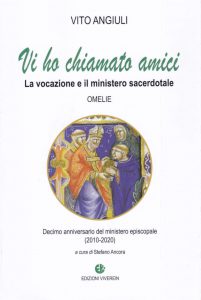 "Vi ho chiamato amici", pubblicata una raccolta di omelie di Monsignor Angiuli - Corriere Salentino