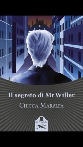 In libreria il nuovo romanzo di Chicca Maralfa: “Il segreto di Mr Willer" - Corriere Salentino