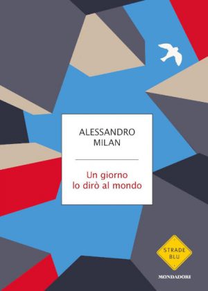 Alessandro Milan presenta "Un giorno lo dirò al mondo" - Corriere Salentino