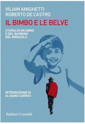 Lecce, in uscita il libro "Il bimbo e le belve” del professor Roberto De Castro e William Amighetti - Corriere Salentino