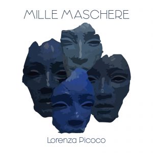 Le "Mille Maschere" di Lorenza, domani su tutte le piattaforme digitali esce il brano della cantante salentina - Corriere Salentino