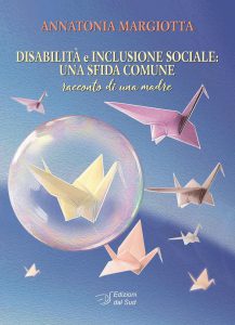 Disabilità e inclusione sociale, ai Cantieri Koreja il libro di Annatonia Margiotta - Corriere Salentino