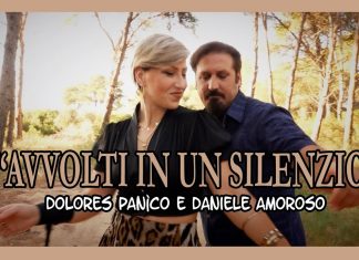 “Avvolti in un silenzio”, è online il videoclip del nuovo singolo di Dolores Panico e Daniele Amoroso