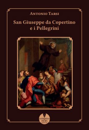 “Il presente del tempo (Poesie: 1977-2022)”, “San Giuseppe da Copertino e i pellegrini”: le nuove pubblicazioni di Antonio Tarsi - Corriere Salentino