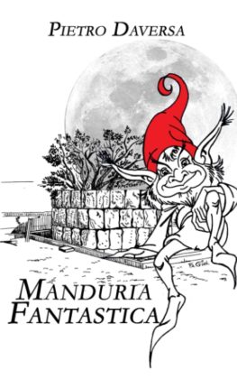 Presentazione di Manduria Fantastica, opera prima di Piero Daversa - Corriere Salentino