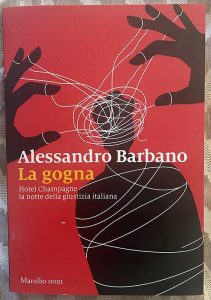 Venerdì 1 marzo al Museo Castromediano di Lecce presentazione de “La gogna. Hotel Champagne, la notte della Giustizia italiana” del giornalista Alessandro Barbano - Corriere Salentino