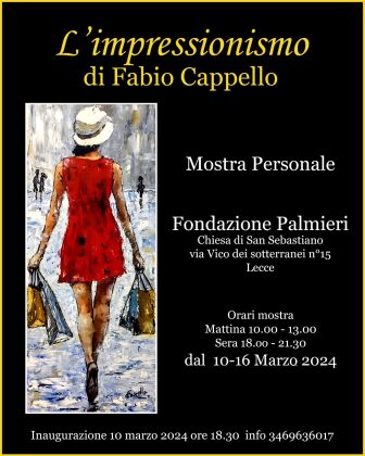 Dal 10 marzo “L’Impressionismo” di Fabio Cappello presso la Fondazione Palmieri - Corriere Salentino