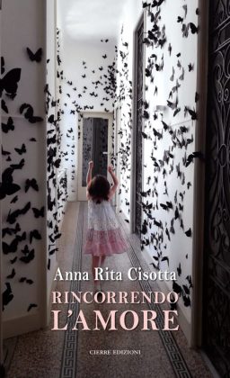 “Rincorrendo l’amore” domani ad Aradeo la presentazione del libro di Anna Rita Cisotta - Corriere Salentino