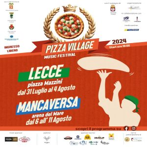 Pizza Village Music Festival: grande festa per la X edizione con oltre 40 i pizzaioli salentini e campani, djset e concerti - Corriere Salentino