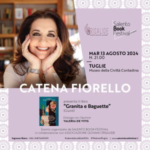 Salento Book Festival 2024. Catena Fiorello a Tuglie per la presentazione del suo libro "Granita e Baguette" - Corriere Salentino