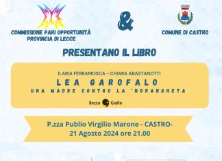 Da Lea Garofalo ai problemi del sistema carcerario: il 21 e il 22 agosto a Castro e Casalabate due eventi culturali