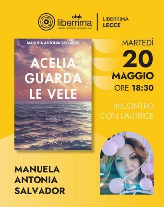 Manuela Antonia Salvador presenta il suo nuovo romanzo “Acelia guarda le Vele” - Corriere Salentino