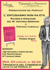 Tipografia del Commercio. “L’entusiasmo non ha età. Speranze e ricordi del M°Antonio Serrano”. Quando un incontro diventa libro di Stefania Carofalo - Corriere Salentino