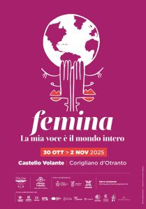 Musica, arte e parole per raccontare le donne: al via dal 30 ottobre al 2 novembre "Femina - La mia voce è il mondo intero" - Corriere Salentino