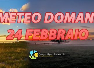 Le previsioni meteo di domani 24 febbraio