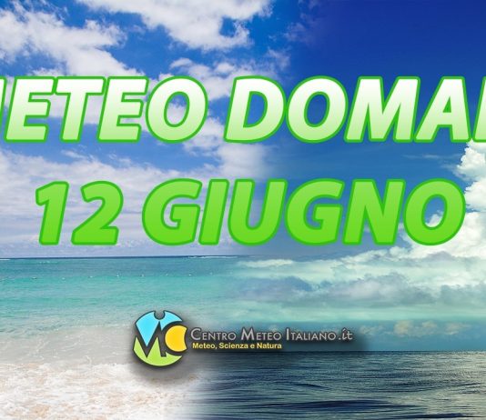 Le previsioni meteo di domani 12 giugno